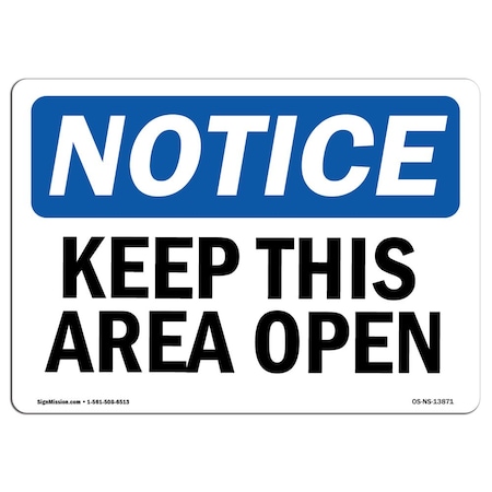Signmission OSHA Sign, Keep This Area Open, 7in X 5in Decal, 5" W, 7" L, Landscape, Keep This Area Open Sign OS-NS-D-57-L-13871